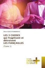 LES 3 CHOSES qui fragilisent et detruisent LES FIANCAILLES (Tome 1)