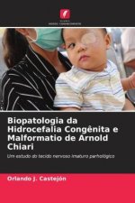 Biopatologia da Hidrocefalia Cong?nita e Malformatio de Arnold Chiari