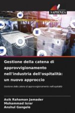 Gestione della catena di approvvigionamento nell'industria dell'ospitalit?: un nuovo approccio