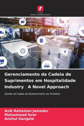 Gerenciamento da Cadeia de Suprimentos em Hospitalidade Industry?A Novel Approach