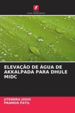 ELEVAÇ?O DE ÁGUA DE AKKALPADA PARA DHULE MIDC