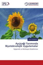 Ayçiçe?i Tar?m?nda Biyoteknolojik Uygulamalar