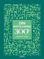 Din Sosyolojisinin 300ü