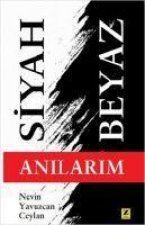 Siyah Beyaz Anilarim