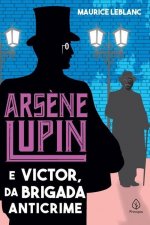 Arsene Lupin e Victor, da Brigada Anticrime