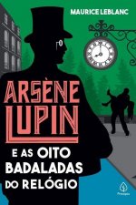 Arsene Lupin e as oito badaladas do relogio