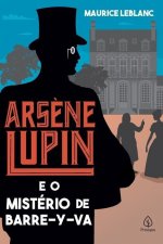 Arsene Lupin e o misterio de Barre-y-va