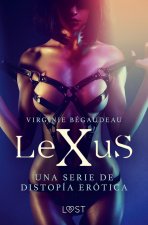 LeXuS - una serie de distopia erotica