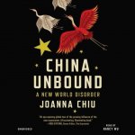 China Unbound: A New World Disorder