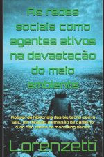 As Redes Sociais Como Agentes Ativos da Devastacao do Meio Ambiente