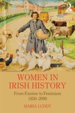 Women in Irish History from Famine to Feminism