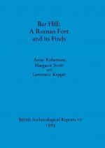 Bar Hill: A Roman Fort and Its Finds