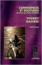 CONFIDENCES ET SOLITUDES DE PLUS EN PLUS COURTES