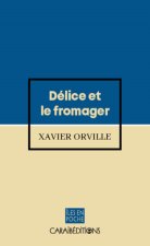 DELICE ET LE FROMAGER