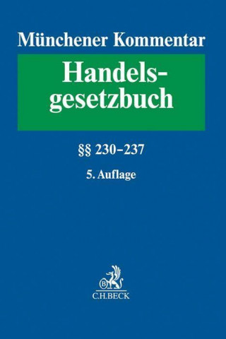 Münchener Kommentar zum Handelsgesetzbuch  Band 3: Zweites Buch. Handelsgesellschaften und stille Gesellschaft. Dritter Abschnitt. Stille Gesellschaft