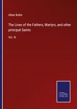 Lives of the Fathers, Martyrs, and other principal Saints