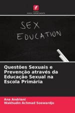Quest?es Sexuais e Prevenç?o através da Educaç?o Sexual na Escola Primária