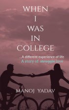 When I Was in College