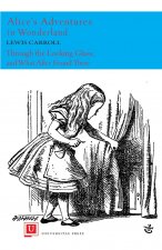 Alice's Adventures in Wonderland and Through the Looking Glass