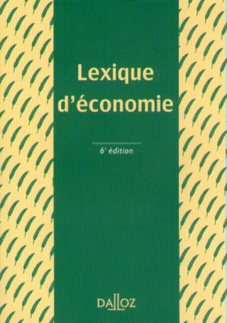 LEXIQUE D'ECONOMIE 6E EDITION