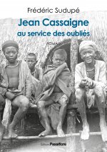 JEAN CASSAIGNE, AU SERVICE DES OUBLIES