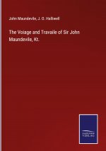 Voiage and Travaile of Sir John Maundevile, Kt.