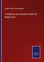 Translations from Alexander Petoefi, the Magyar Poet
