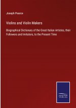 Violins and Violin Makers