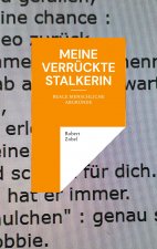 Meine verruckte Stalkerin