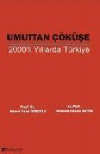 Umuttan Cöküse 2000li Yillarda Türkiye