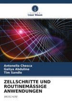 ZELLSCHRITTE UND ROUTINEMÄSSIGE ANWENDUNGEN