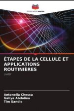 ÉTAPES DE LA CELLULE ET APPLICATIONS ROUTINI?RES