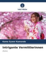 Intrigante Vermittlerinnen