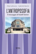 antroposofia. Il messaggio di Steiner