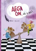 Aega on. või ei ole?