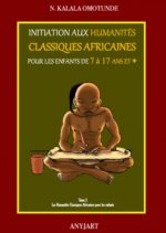 Initiation aux Humanités Classiques Africaines pour les enfants de 7 à 17 ans et +  (tome 2)