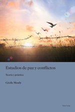 Estudios de paz y conflictos; Teoria y practica