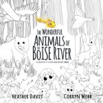 Wonderful Animals of the Boise River