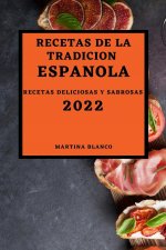 Recetas de la Tradicion Espanola 2022