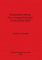 Radiocarbon Dating New Zealand Prehistory Using Marine Shell