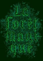 LA FORÊT MAGIQUE