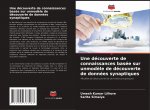 Une découverte de connaissances basée sur unmod?le de découverte de données synaptiques