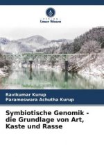 Symbiotische Genomik - die Grundlage von Art, Kaste und Rasse