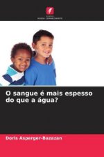 O sangue é mais espesso do que a água?