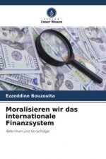 Moralisieren wir das internationale Finanzsystem