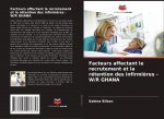 Facteurs affectant le recrutement et la rétention des infirmi?res - W/R GHANA