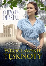 Dwa miasta Wrocławskie tęsknoty