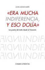 ERA MUCHA INDIFERENCIA Y ESO DOLIA