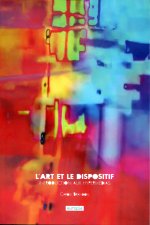 L'art et le dispositif - introduction aux hypermédias