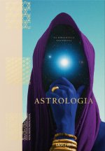 Astrologia. La biblioteca esoterica